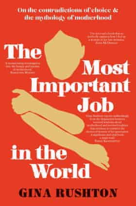 The Most Important Job in the World by Gina Rushton is out April 2022 through Pan Macmillan